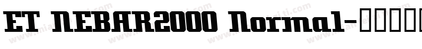 ET NEBAR2000 Normal字体转换